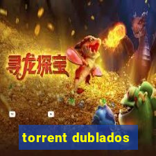 torrent dublados